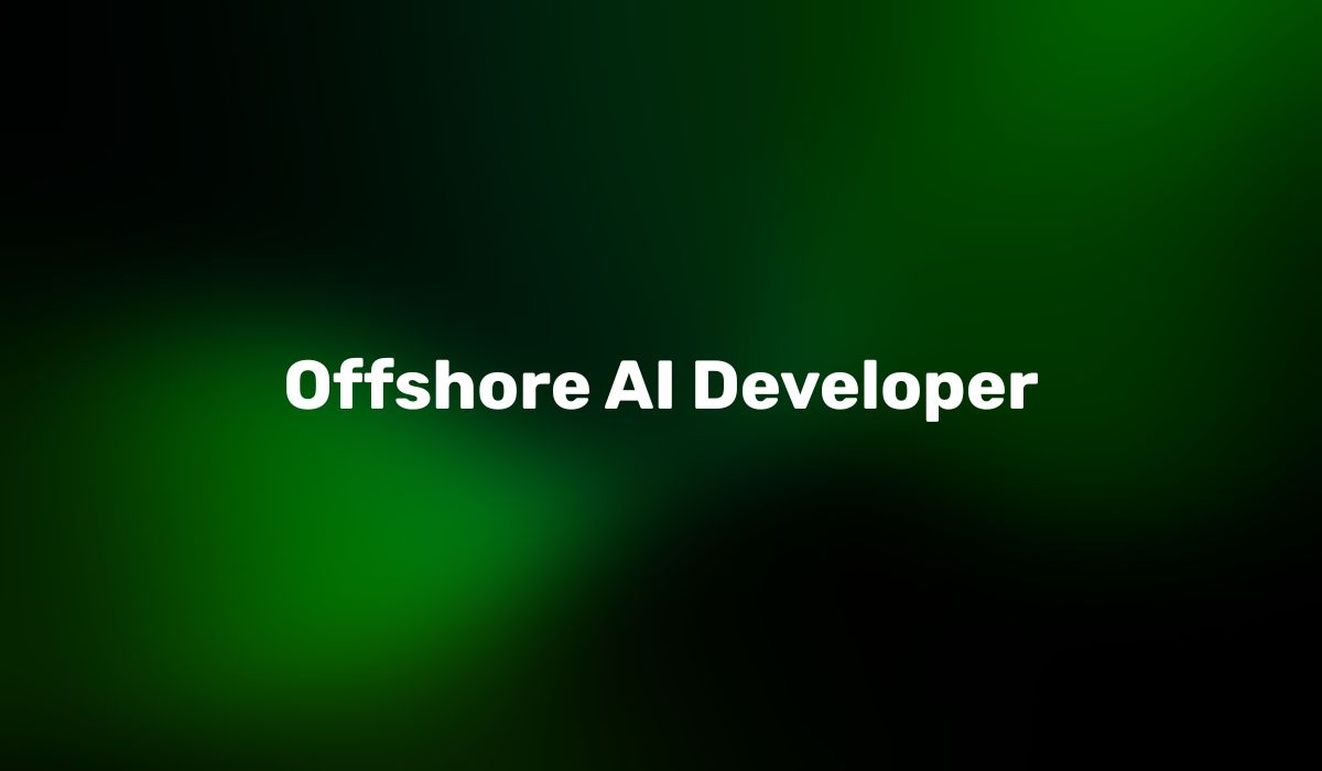 Offshore AI Developer / AI Engineer
